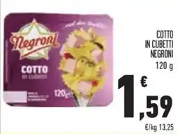 Conad Superstore Cotto in cubetti NEGRONI offerta