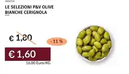 Prezzemolo e Vitale Le selezioni p&v olive bianche cerignola offerta