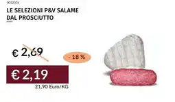 Prezzemolo e Vitale Le selezioni p&v salame dal prosciutto offerta