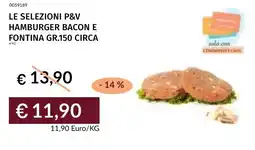 Prezzemolo e Vitale Le selezioni p&v hamburger bacon e fontina offerta