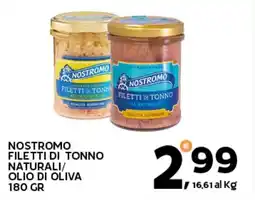 Extra Supermercati Nostromo filetti di tonno naturali/ olio di oliva offerta