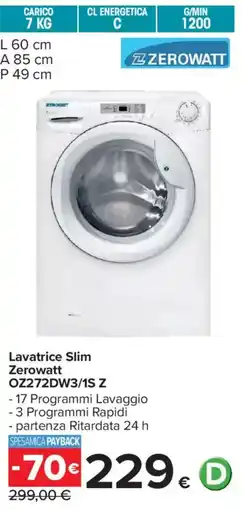 Carrefour Lavatrice Slim Zerowatt OZ272DW3/1S Z offerta