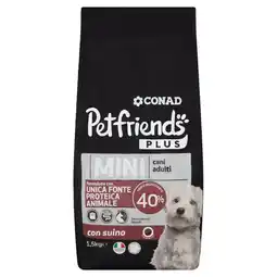 Spazio Conad ALIMENTO PER CANI ADULTI TAGLIA MINI CONAD PETFRIENDS PLUS offerta