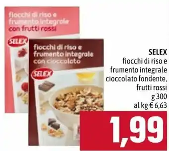 Famila Selex Fiocchi di Riso e Frumento Integrale Cioccolato Fondente, Frutti Rossi 300g offerta