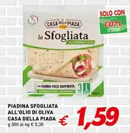 Coal Piadina sfogliata all'olio di oliva CASA DELLA PIADA offerta