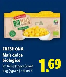 Lidl FRESHONA Mais dolce biologico offerta