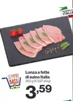 In'S Mercato Lonza a fette di suino Italia offerta