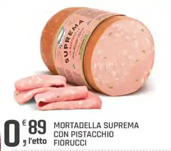 Supermercati Dok Mortadella suprema con pistacchio FIORUCCI offerta