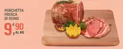 Supermercati Dok Porchetta fresca di suino offerta