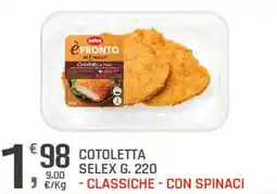 Supermercati Dok Cotoletta selex classiche, con spinaci offerta