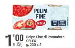 Supermercati Dok Polpa Fine di Pomodoro SELEX offerta