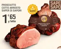 Supermercati Dok Prosciutto cotto arrosto SAPER DI SAPORI offerta