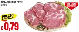 Galassia Coppa di suino a fette offerta