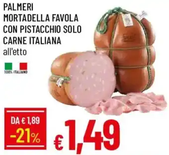 Galassia Palmeri mortadella favola con pistacchio solo carne italiana offerta