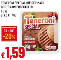 Galassia Teneroni special burger maxi gusto con prosciutto offerta