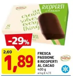 DPiù Fresca passione 8 ricoperti al cacao offerta