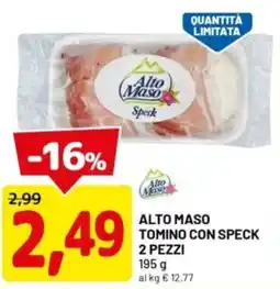 DPiù Alto maso tomino con speck offerta