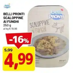 DPiù Belli pronti scaloppine ai funghi offerta