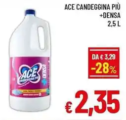 A&O Ace candeggina più +densa offerta