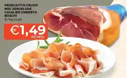 Mercatò Prosciutto crudo mec zeroelode cavalier umberto BOSCHI offerta