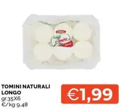 Mercatò Tomini naturali LONGO offerta