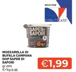 Mercatò Mozzarella di bufala campana dop SAPER DI SAPORI offerta
