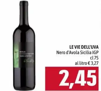 Famila Le Vie Dell'Uva Nero d' Avola Sicilia IGP 75 cl offerta