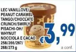 DEM Lec vanillove/ peanut caramel tango/choclate crunch/swirly pisachi-oh/ whynut nocciola e cacao offerta