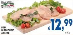 DEM Fesa di tacchino a fette offerta