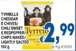 DEM Tyrrells cheddar e chives/ chili sweet e redpepper/ chips naked/ lightly salted offerta