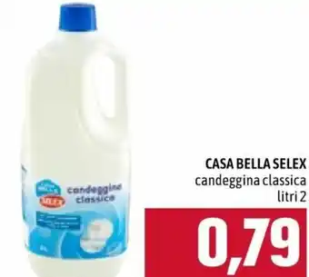 Famila Selex Casa Bella Candeggina Classica 2 litri offerta