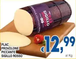 DEM Plac provolone piccante sigillo rosso offerta
