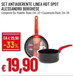 Galassia Set antiaderente linea hot spot alessandro borghese offerta