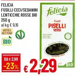 Galassia Felicia fusilli ceci/sedanini lenticchie rosse bio offerta