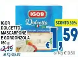 DEM Igor dolcetto mascarpone e gorgonzola offerta