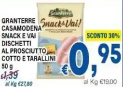 DEM Granterre casamodena snack e vai dischetti al prosciutto cotto e tarallini offerta