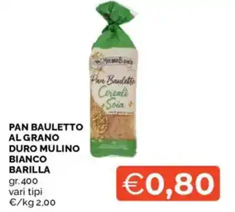 Mercatò Pan bauletto al grano duro mulino bianco BARILLA offerta