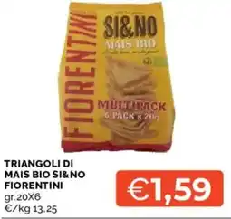 Mercatò Triangoli di mais bio si&no FIORENTINI offerta