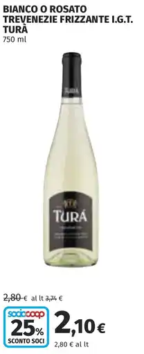 Coop Bianco o rosato trevenezie frizzante I.G.T. TURÀ offerta