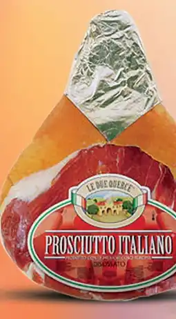 Carico Cash & Carry LE DUE QUERCE Prosciutto Crudo Italiano Pressato/ Addobbo offerta