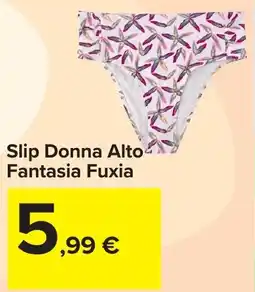 Carrefour Slip Donna Alto Fantasia Fuxia offerta