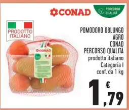 Conad POMODORO OBLUNGO AGRO CONAD PERCORSO QUALITÀ offerta