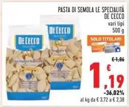 Conad PASTA DI SEMOLA LE SPECIALITÀ DE CECCO offerta