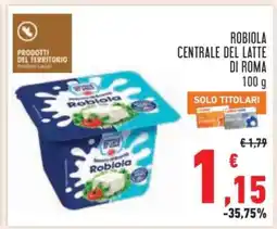 Conad Robiola Centrale del Latte di Roma offerta