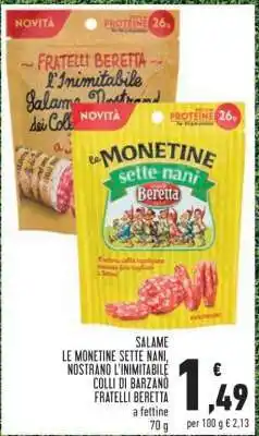 Conad SALAME LE MONETINE SETTE NANI, NOSTRANO L'INIMITABILE COLLI DI BARZANO FRATELLI BERETTA offerta