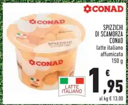 Conad SPIZZICHI DI SCAMORZA CONAD offerta