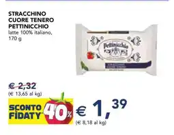 Esselunga STRACCHINO CUORE TENERO PETTINICCHIO offerta