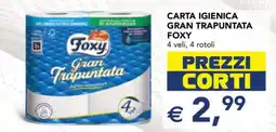 Esselunga CARTA IGIENICA GRAN TRAPUNTATA FOXY offerta