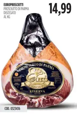 Carico Cash & Carry Europrosciutti prosciutto di parma disossato offerta