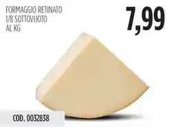 Carico Cash & Carry Formaggio retinato 1/8 sottovuoto offerta